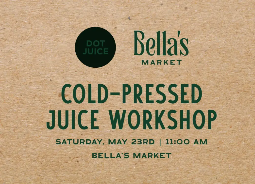 Bella's Market Cold-Pressed Juice Workshop
